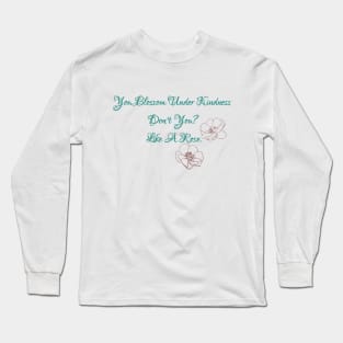 Like A Rose Long Sleeve T-Shirt